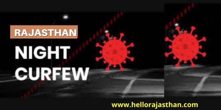 Curfew , Curfew timie in Rajasthan, Curfew time in Jaipur, Curfew in Bikaner, Omicron, Omicron Case in Rajasthan, Curfew Udaipur, Curfew in Jodhpur, Curfew From Saturday , covid restrictions,covid restrictions extended,Coronavirus,