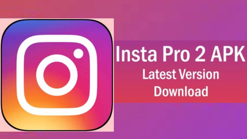 Insta Pro 2 APK Download