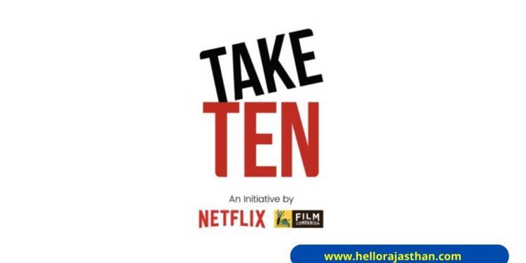 Netflix, TakenTen, Film Companion,TakeTen workshop,Netflix India,