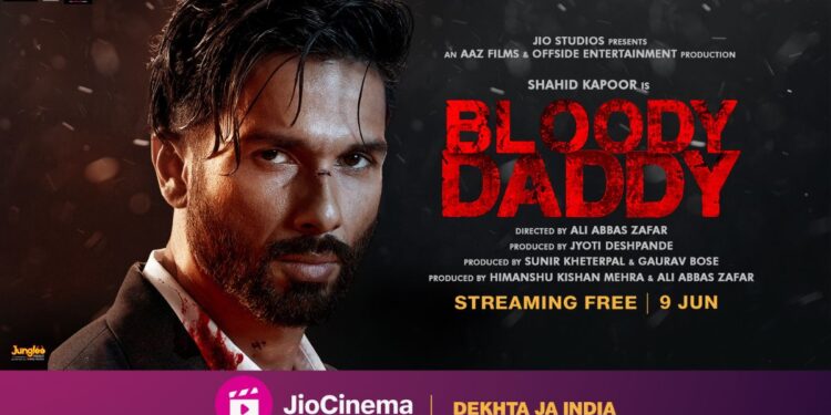 JioCinema, OTT Film, Bloody Daddy, Shahid Kapoor,