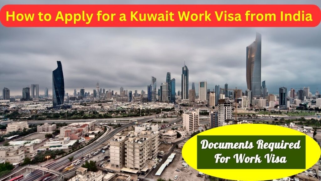  When you are going to Kuwait for any job need a work visa from Government. To obtain a work visa for Kuwait from India, you will need to follow these steps: