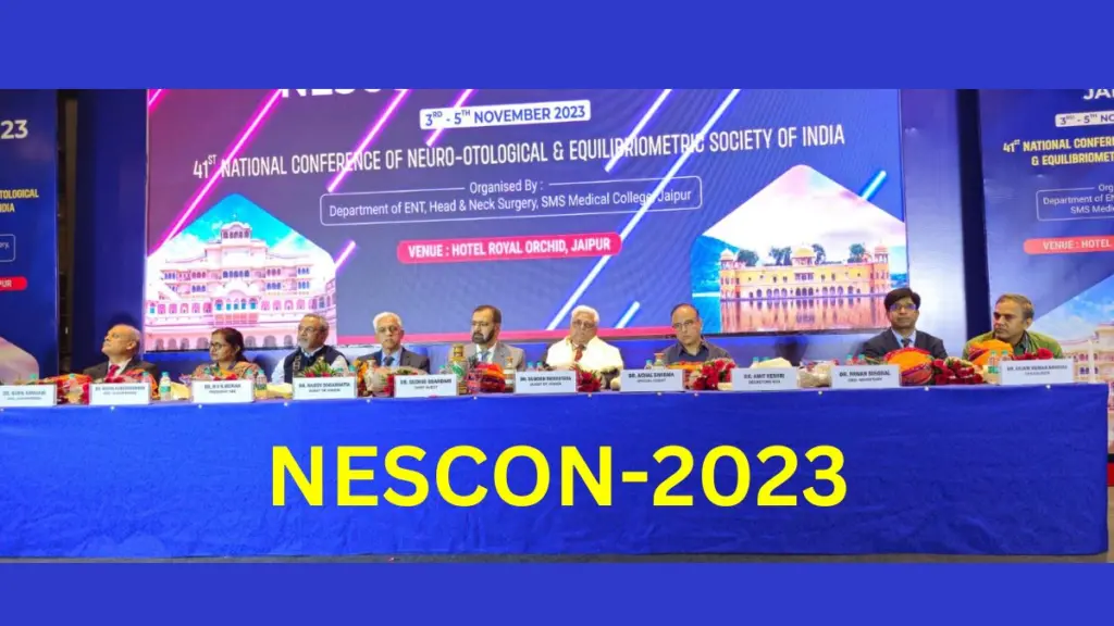 NeSCON-2023, deafness, cochlear implant, cochlear implant in India, , NESCON-2023 in Jaipur, NESCON, NESCON Rajasthan, Hotel Royal Orchid,Dr.Pawan Singhal, dizzy, treatment, Dizzy Treatment,